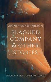 Plagued Company and Other Stories